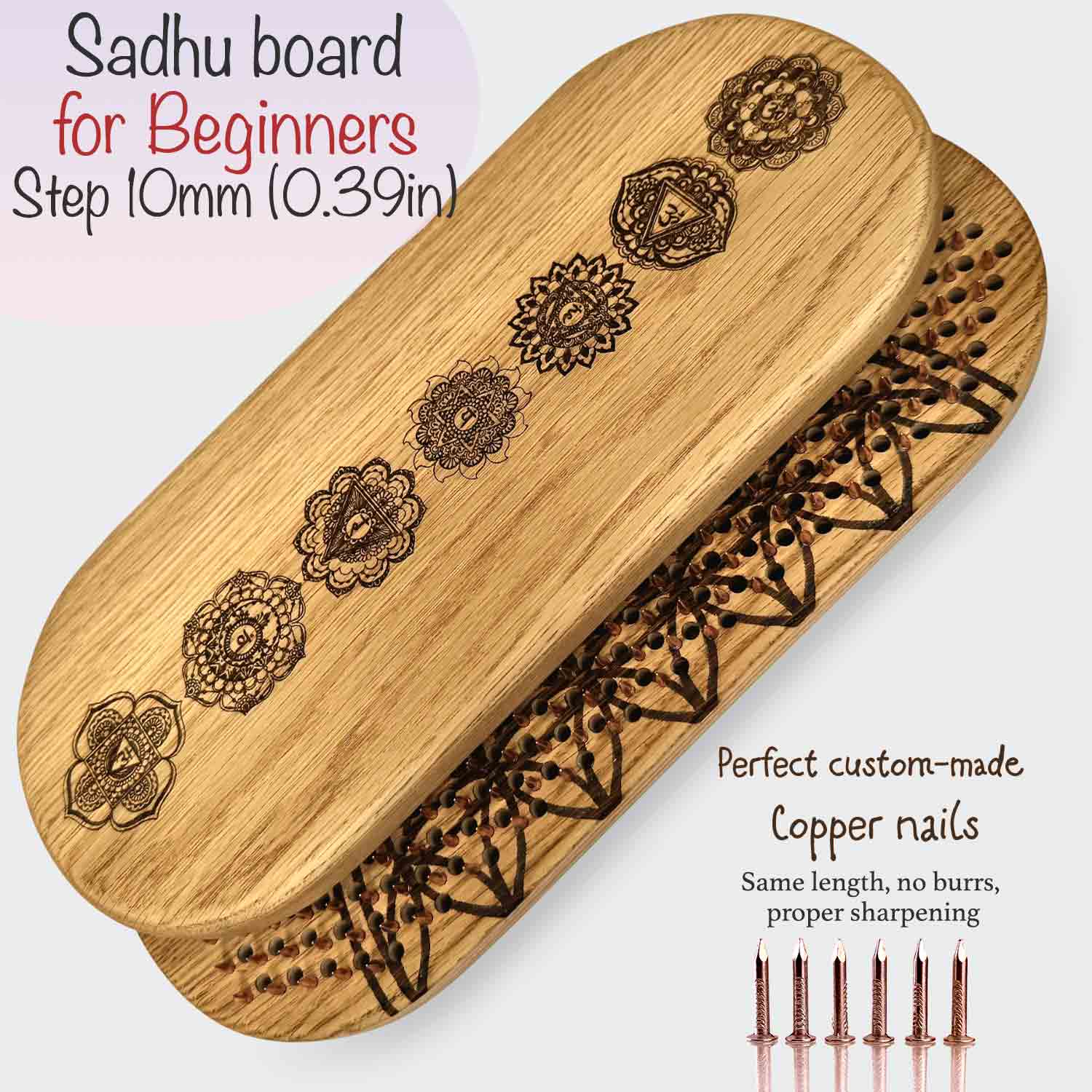 oak wood sadhu board for beginners with step 10mm (0.39 inches) with copper nails. Engraved with 7 chakras outside and flower of life inside the boards.