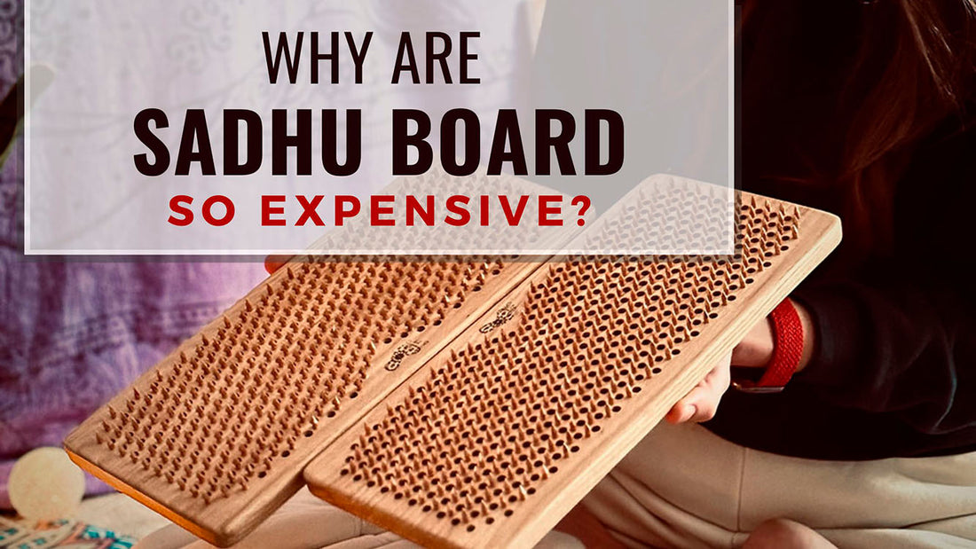 Why Are Sadhu Boards So Expensive?